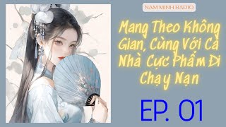 Tập 1 / Mang Theo Không Gian, Cùng Với Cả Nhà Cực Phẩm Đi Chạy Nạn