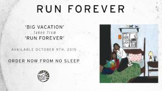 Watch Run Forever Big Vacation video