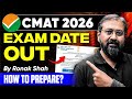 CMAT 2026 Exam Date OUT 🚨 Full Details + How to Prepare NOW | Ronak Shah