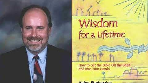 Wisdom That Lasts a Lifetime - Rev. Alden Studebaker, 07-12-1998, Unity Temple, Kansas City, MO