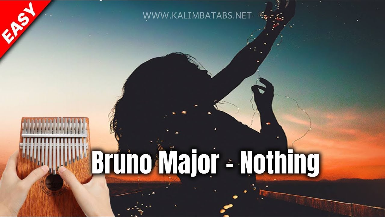 💑 Bruno Major Nothing kalimba tutorial tabs YouTube