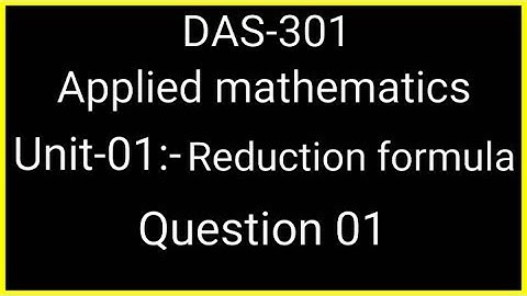 Applied mathematics || Unit 01 || Reduction formula