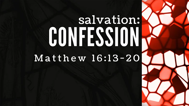 Matthew  Salvation Confession 12 4 2022