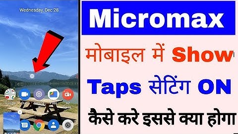 Micromax phone me show taps setting on/use kaise kare ।how to enable/use show taps in micromax phone