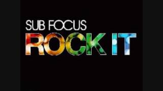 Sub Focus - Rock It (HQ)