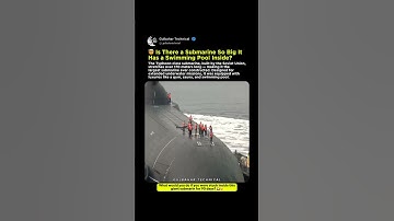World’s Largest Submarine Has Swimming Pool | Russia’s Typhoon-Class -  Cold War Giant 🌊🚢