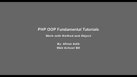 PHP OOP Fundamental -02 (Work with Method and ObjectMethod and Object)