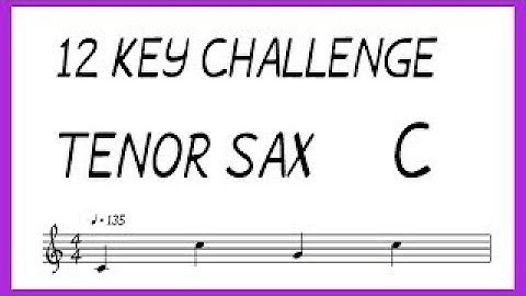 Learn to Improvise - 12 Key Challenge -Tenor Sax - C Major