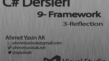 C# Yazılım Dersleri 9-Framework 3-Reflection