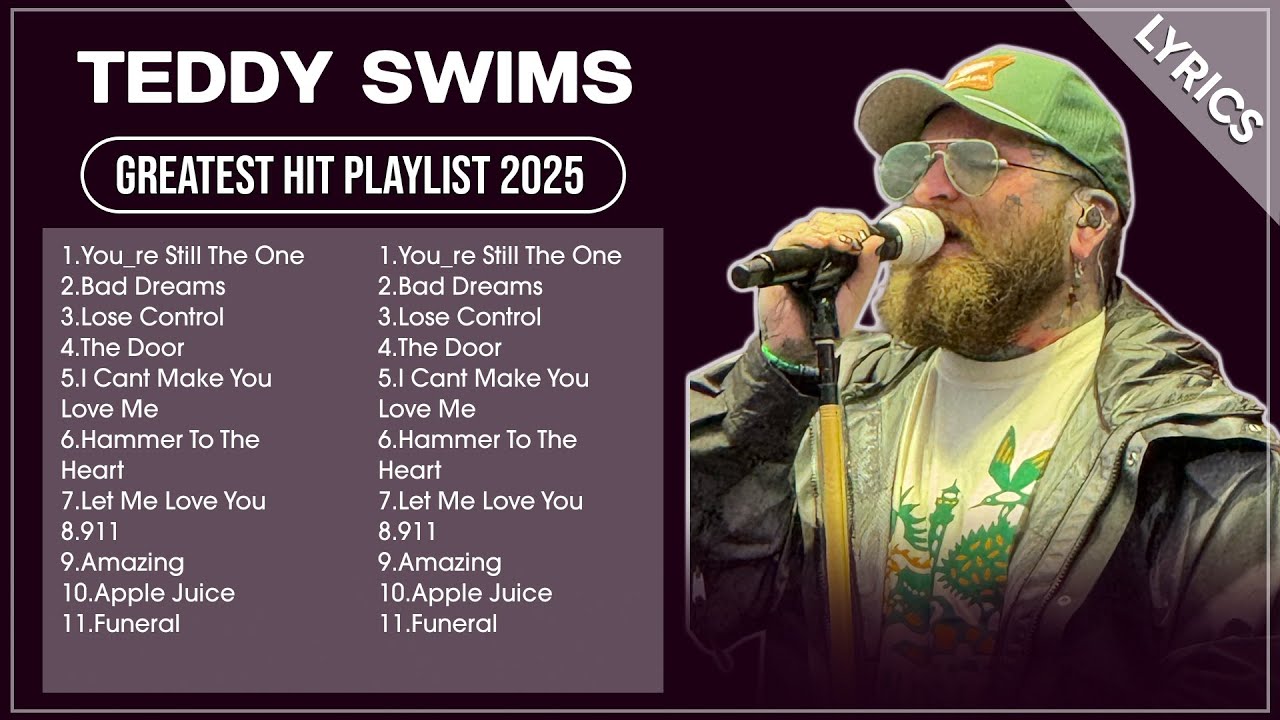 TEDDY SWIMS Songs Playlist 2025 | Greatest Hits Full Album 2025 (Lyrics) TEDDY SWIMS Songs Playlist 2025 | Greatest Hits Full Album 2025 (Lyrics)