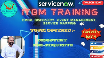 ITOM Training - CIS - Discovery and CMDB  || Batch 3 || Day 8 || Discovery Prerequisite #Discovery