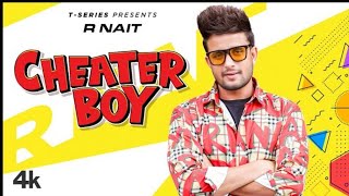 Cheater boy||r nait||new Punjabi songs||official videos||r nait||