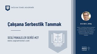Çalışana Serbestlik Tanımak I David C. Fink I Sesli Makaleler Serisi #27