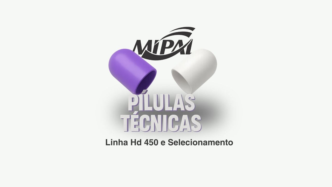 Mipal PÍLULAS TÉCNICAS MIPAL | Episódio 5 – Linha 450 e selecionamento ...