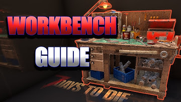 Workbench Guide in 7 Days to Die