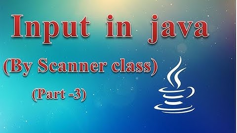 Input in java|By Scanner Class|Part 3