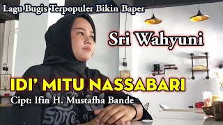 Lagu Bugis Bikin Baper  Idimitu Nassabari  Sri Wahyuni