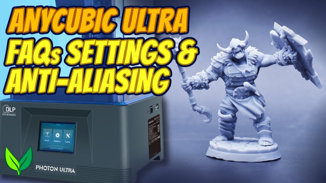 Anycubic Photon Ultra DLP Resin Printer FAQs, Print Settings & Anti