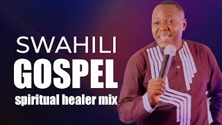 🔥 Best Swahili Gospel Mix | Mchanganyiko Bora wa Nyimbo za Injili – DJ E'JAH 🎶🙏