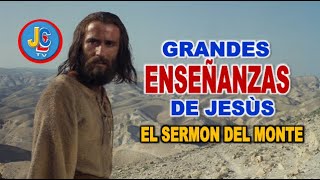 GRANDES ESEÑANZAS DE JESÙS ( El Sermon del Monte )...