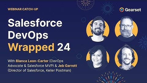 Webinar: Salesforce DevOps Wrapped 2024