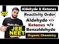 (L-17) Reactivity of Aldehydes & Ketones for Nucleophilic Addition Rxn.|| NEET JEE | By Arvind arora