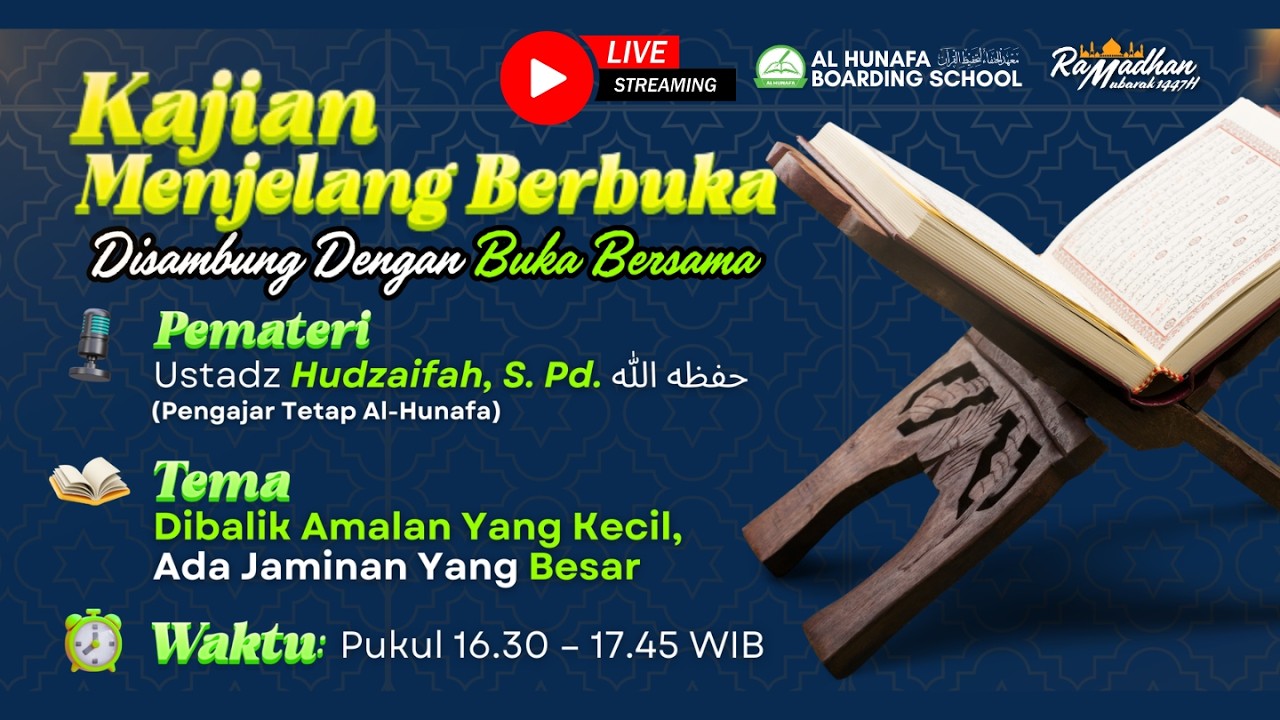 🔴 [LIVE KAJIAN] Dibalik Amalan Yang Kecil, Ada Jaminan Yang Besar - Ustadz Hudzaifah, S. Pd.