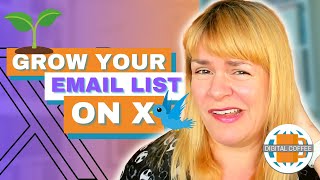 Grow your email list with X (formally known as Twitter) - Digital Marketing News 8th September 2023