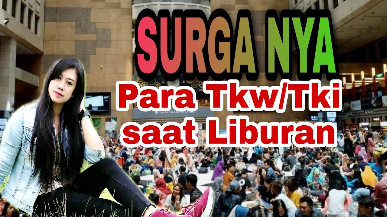 TEMPATNYA PARA TKW/TKI TAIWAN SAAT MENIKMATI LIBURAN || AULA STATION TAIPEY