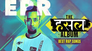 EPR Hustle Album | Best 6 songs of EPR | Hustle Rap Songs