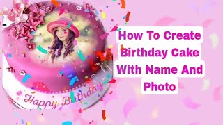 How To Create Name And Photo On Birthday Cake/ 2022 Mobile App... screenshot 4