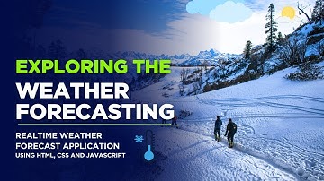 Creating a weather app using html css and javascript.