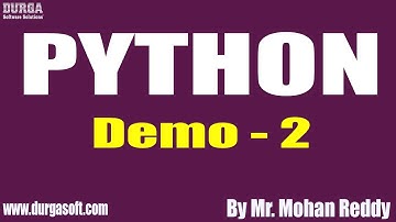 PYTHON tutorials || Demo - 2 || by Mr. Mohan Reddy On 02-02-2021 @7AM