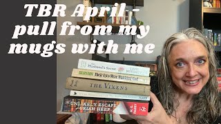 April TBR -What will mugs give me?