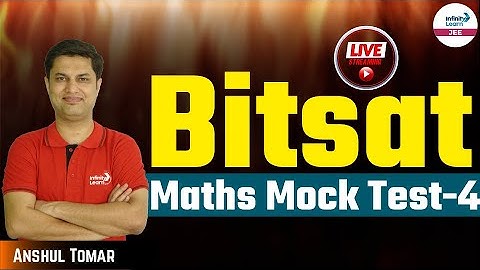 #BITSAT Math Mock Test 4 || Math || LIVE || Anshul Tomar || Infinity Learn JEE
