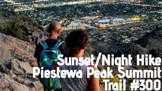 PIESTEWA PEAK/SUNSET/NIGHT HIKE IN THE PHOENIX MOUNTAIN PRESERVE