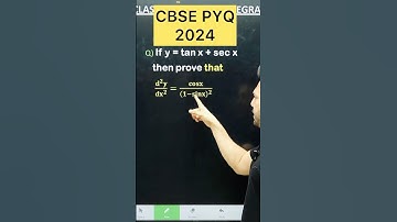 Q) ) If y = tan x + sec x then prove  that d^2 y/dx^2  = cos x / (1+sin x)^2  CBSE PYQ 2023CBSE 2026