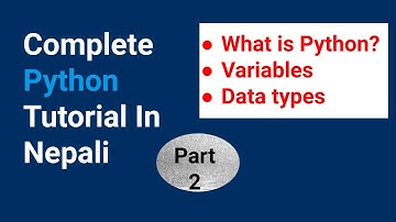 Complete Python Tutorials In Nepali | Variables & data types .|| Part-2
