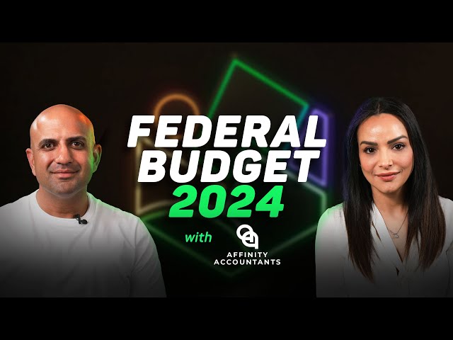 Federal Budget 2024 with Affinity Accountants Inc. | Episode 26