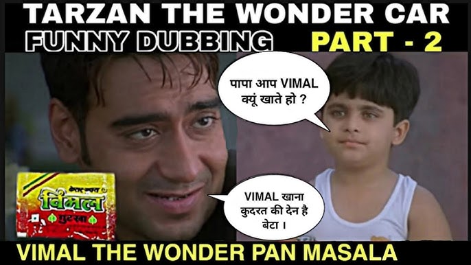 Tarzan The Wonder Car | Funny Dubbing 😂 Part -2 Vimal Pan Masala | Rudra |  Ajay Devgan Runaway 34 - YouTube