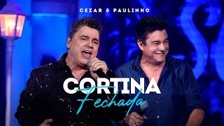 Vignette de la vidéo "Cezar e Paulinho - Cortina Fechada (Videoclipe Oficial)"