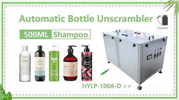 Why Choose Bottle Unscrambler HYLP-100A-D ? | 500ML Shampoo Bottle Orienter | HENGYUAN Manufacturer