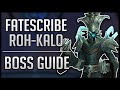 FATESCRIBE ROH-KALO RAID GUIDE - Normal / Heroic Sanctum of Domination Boss Guide