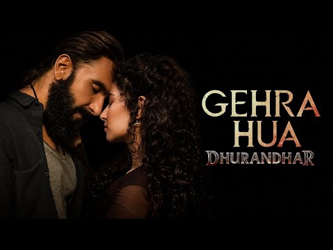 Gehra Hua Durandhar - Ranveer Singh, Sara Arjun, Shashwat Sachdev, Arijit Singh, Irshad Kamil