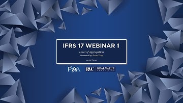 Real Value IFRS 17 Webinar 1 – Level of Aggregation