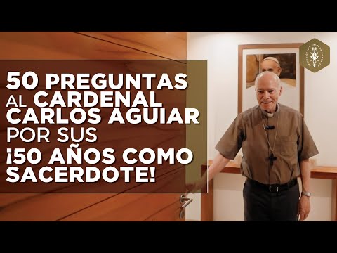 50 preguntas al Cardenal Carlos Aguiar por sus 50 años como sacerdote