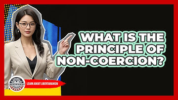 What Is The Principle Of Non-Coercion?