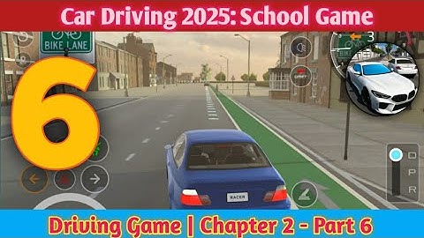Car Driving 2025: School Game | Chapter 2 - Part 6 (Android, iOS) 🚗💨 #cardriving2025schoolgame
