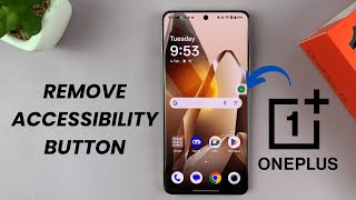 How To Remove Accessibility Button On Oneplus 13