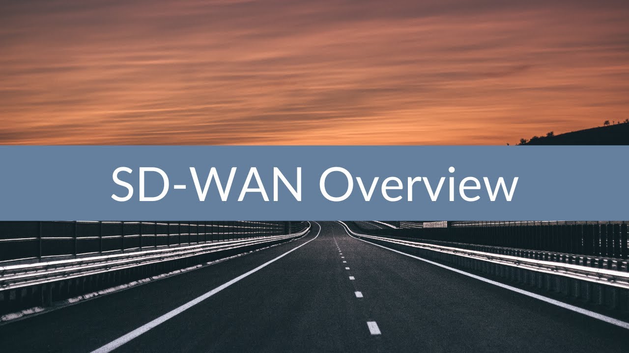 SD-WAN Overview
